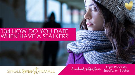 stalker dating